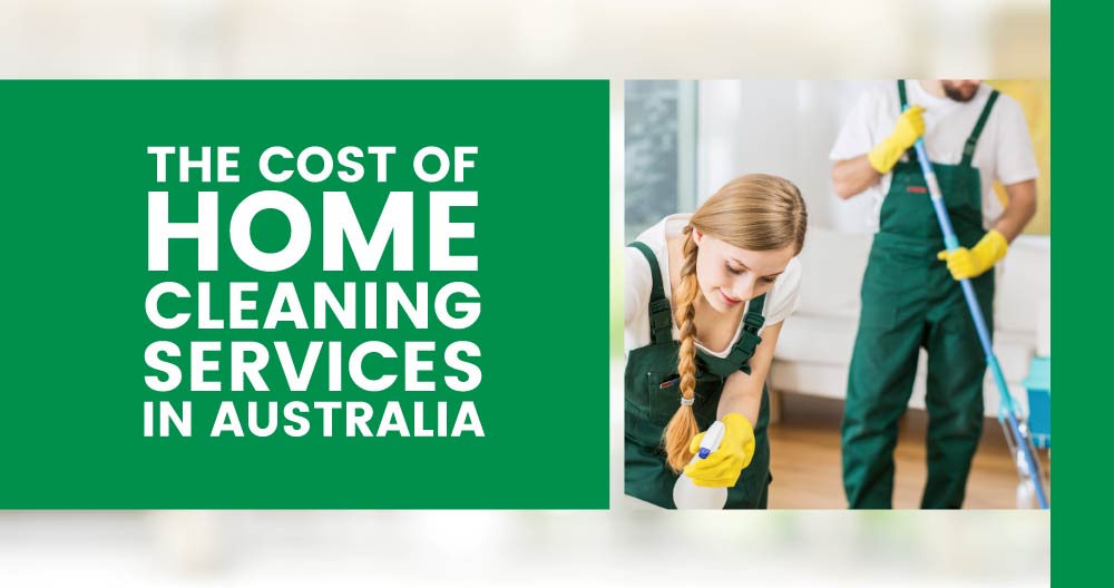 The Cost of Home Cleaning Services in Australia